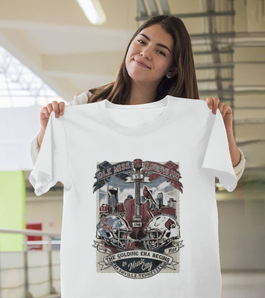 Ole Miss Vs Louisville September 6th 2026 The Golding Era Begins In Music City Nashville Tennessee T-Shirt