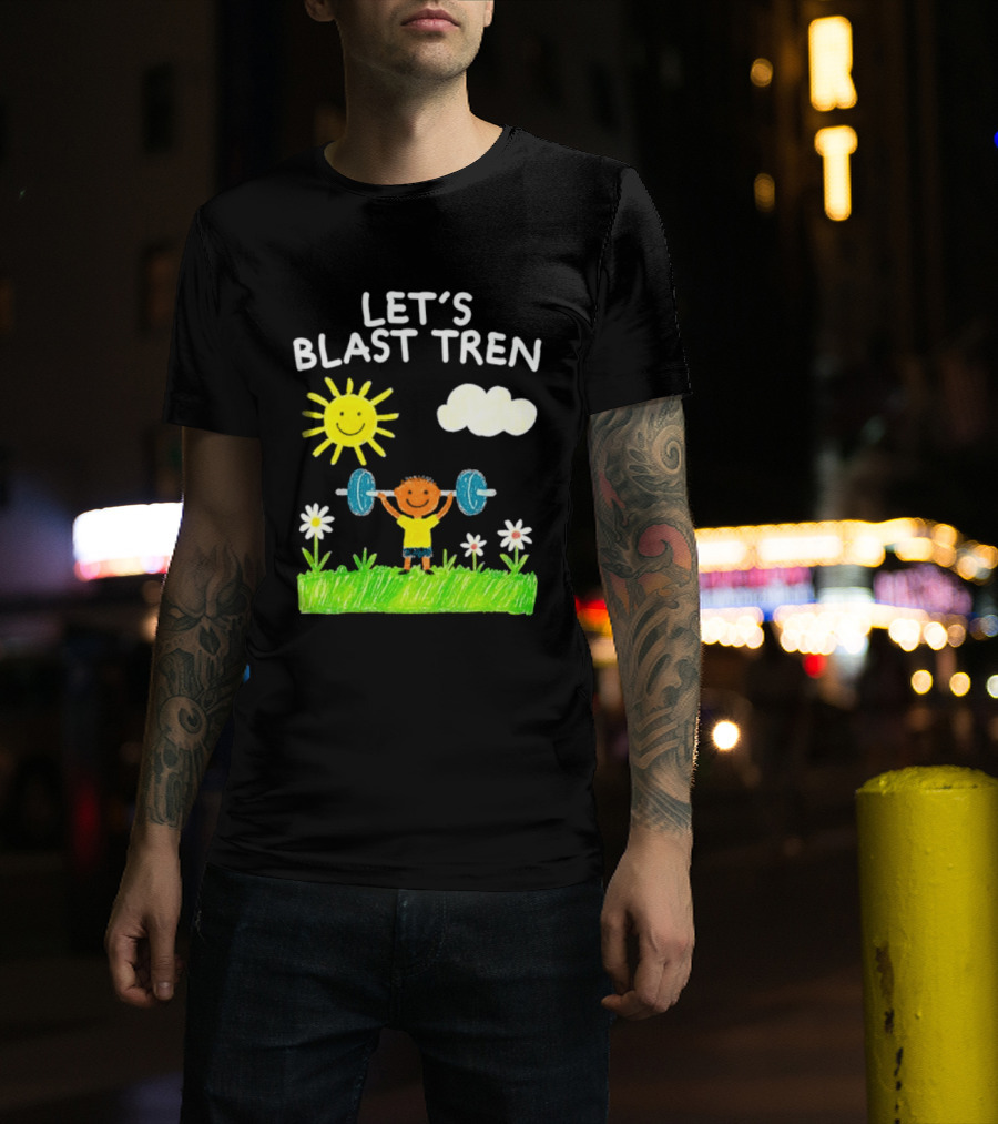 Let's Blast Tren Bodybuilding Gym Humor Sun Cloud Flowers Child Lifting Weights T-Shirt