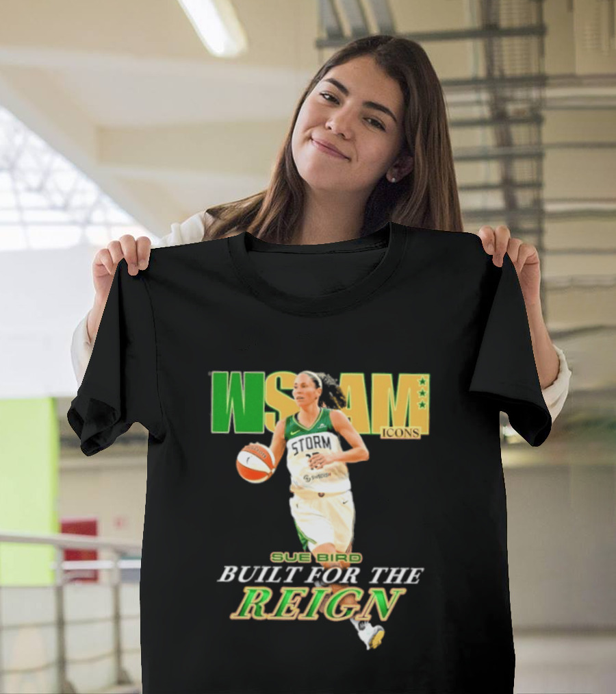 WNBA Icons Sue Bird Seattle Built For The Reign T-Shirt