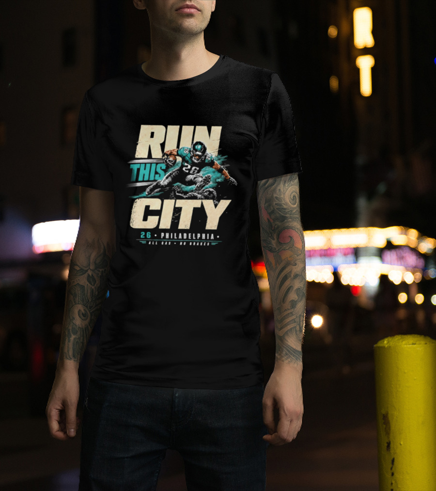 Philadelphia Eagles 26 Run This City All Gas No Brakes T-Shirt