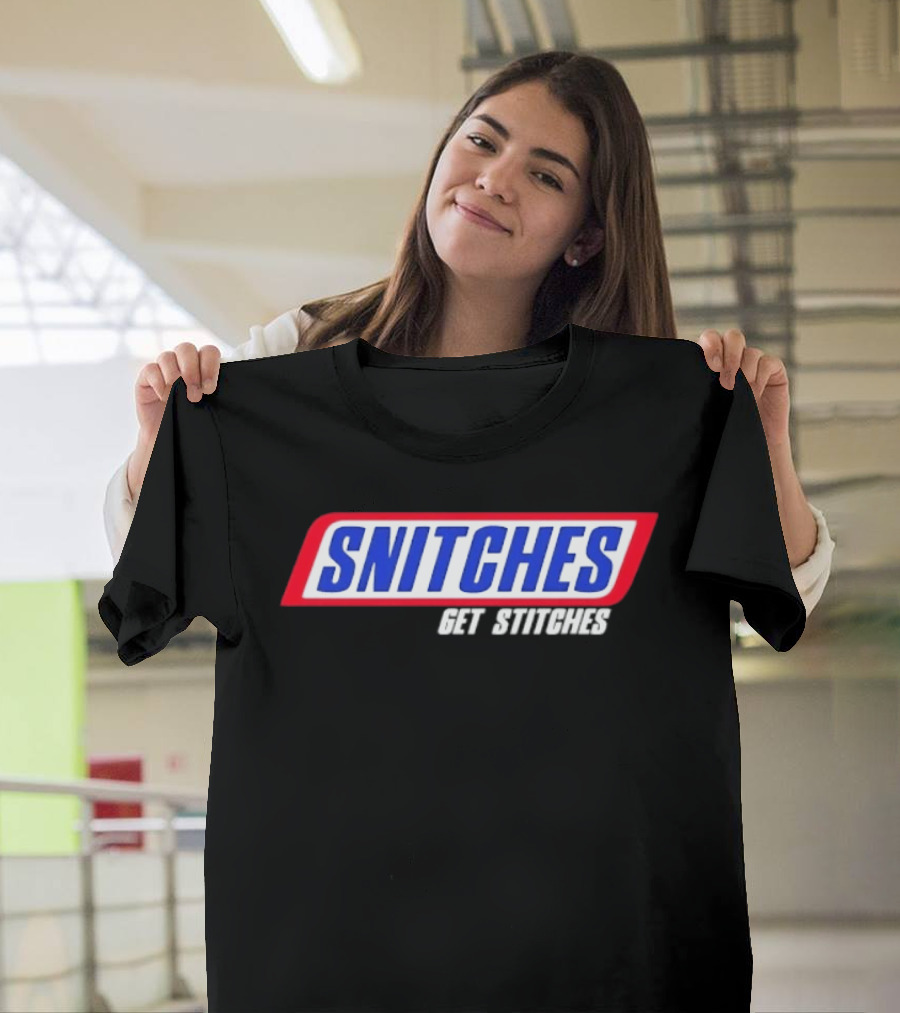 Snitches Get Stitches Snickers Parody T-Shirt