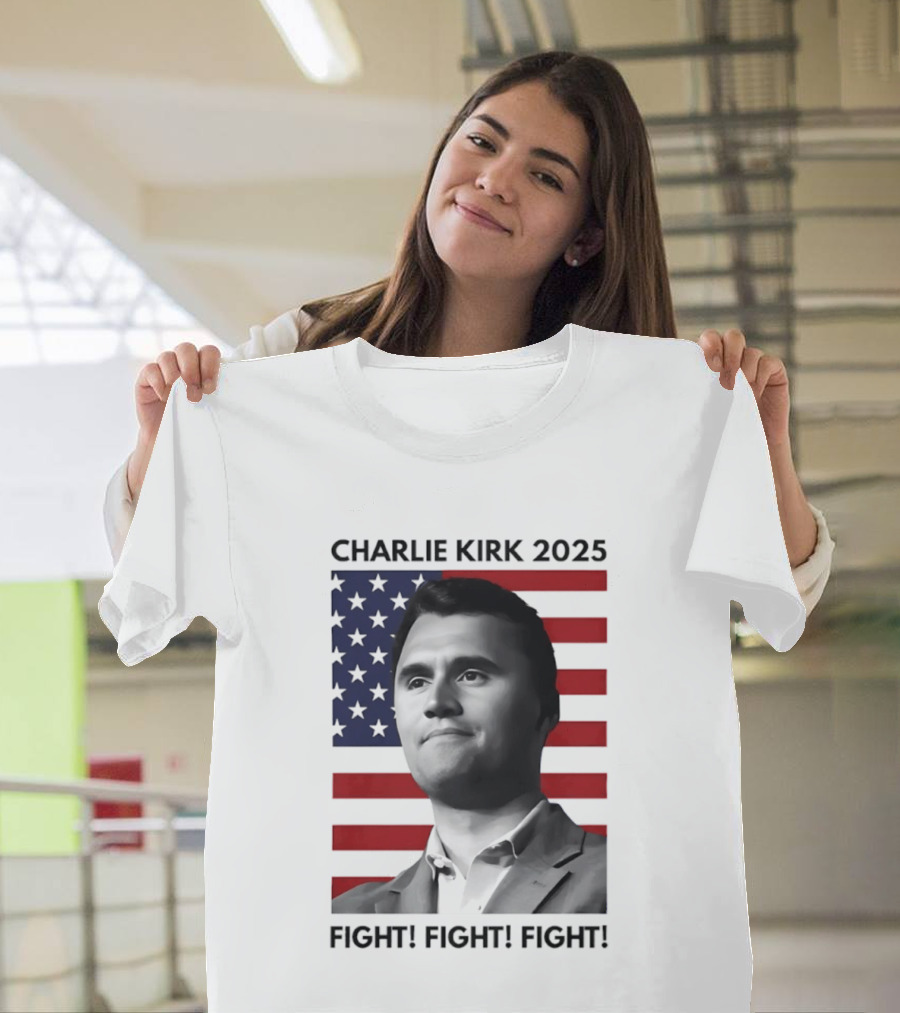 Charlie Kirk 2025 Fight Fight Fight American Flag T-Shirt