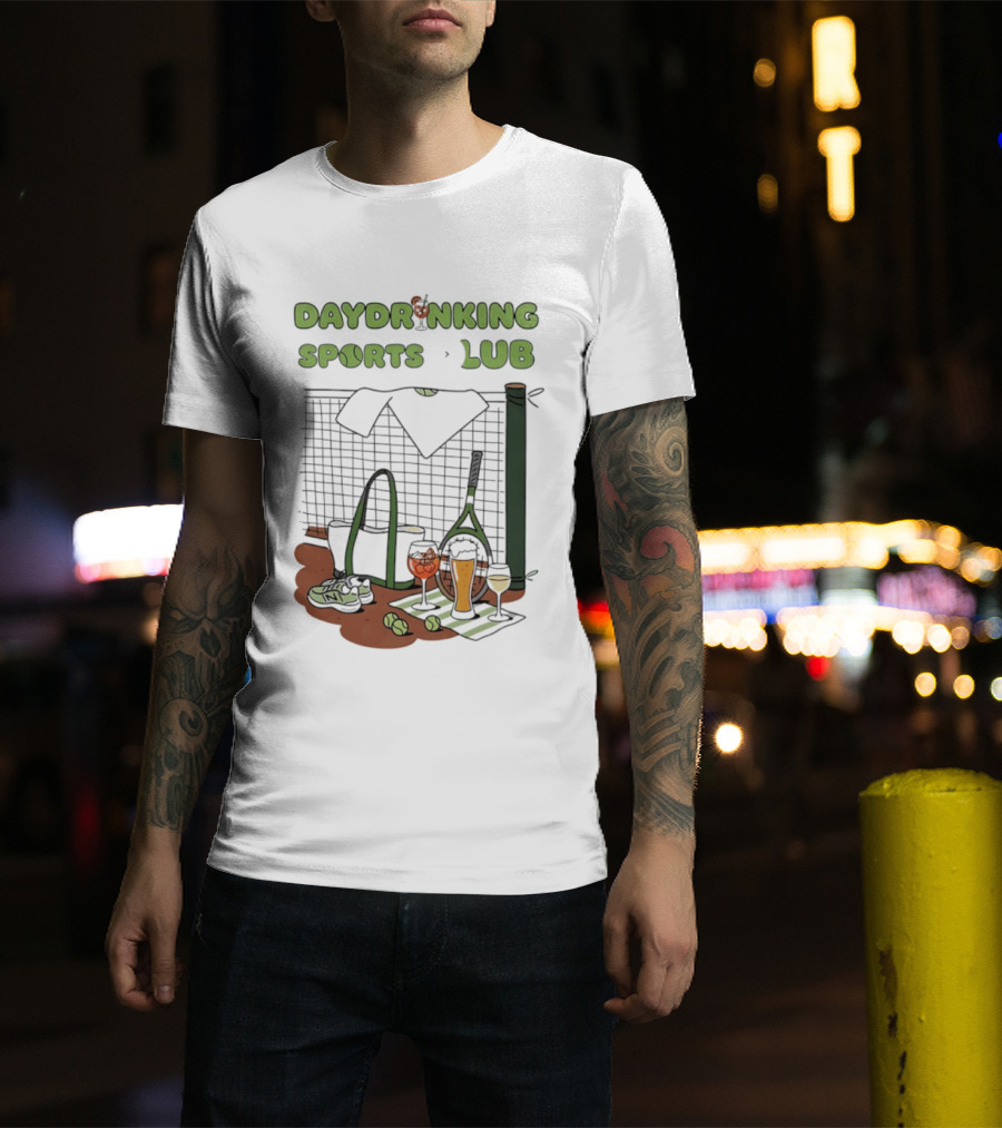 Daydrinking Sports Club Tennis Gear And Cocktails T-Shirt