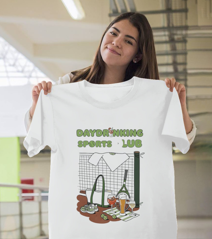 Daydrinking Sports Club Tennis Gear And Cocktails T-Shirt