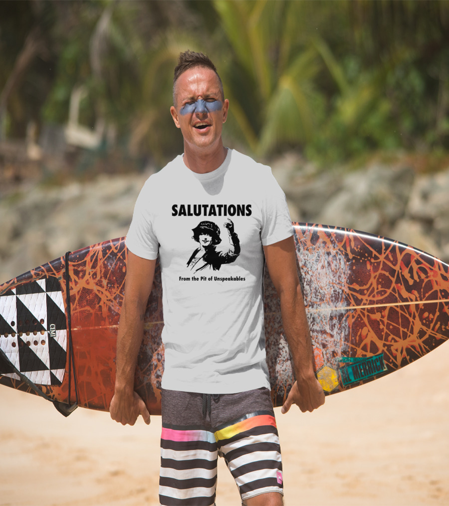 SALUTATIONS From The Pit Of Unspeakables T-Shirt