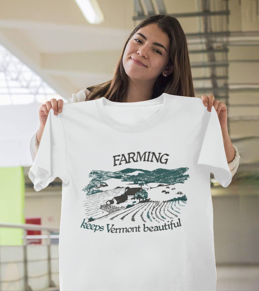 Farming Keeps Vermont Beautiful Agriculture Landscape Scene T-Shirt