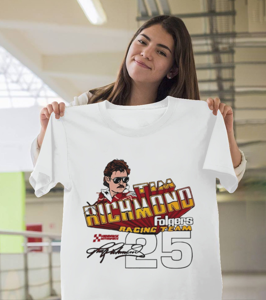 Tim Richmond Folgers Racing Team 25 Hendrick Motorsports Signed Memorabilia T-Shirt