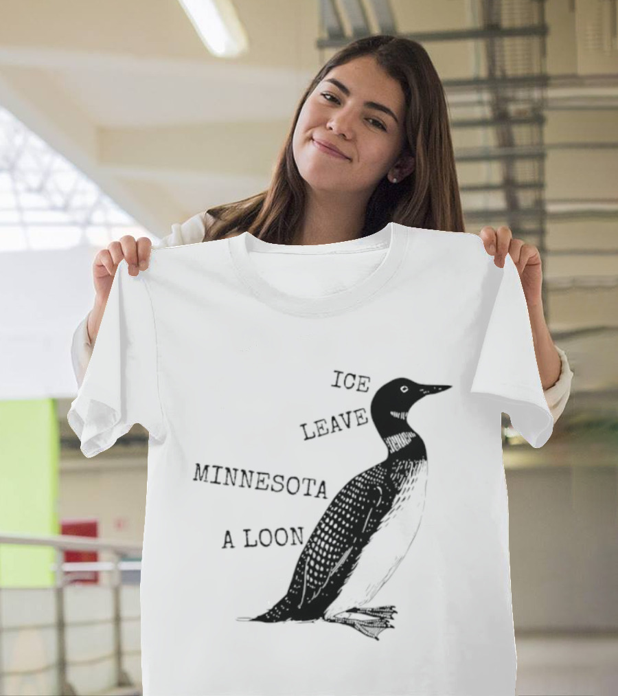 Ice Leave Minnesota A Loon T-Shirt