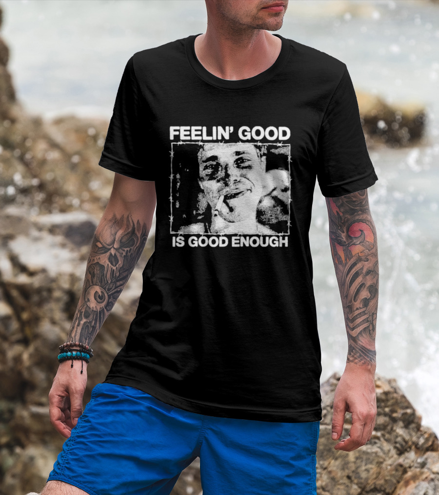 Feelin' Good Is Good Enough Smoking Cigarette Retro Vibe T-Shirt