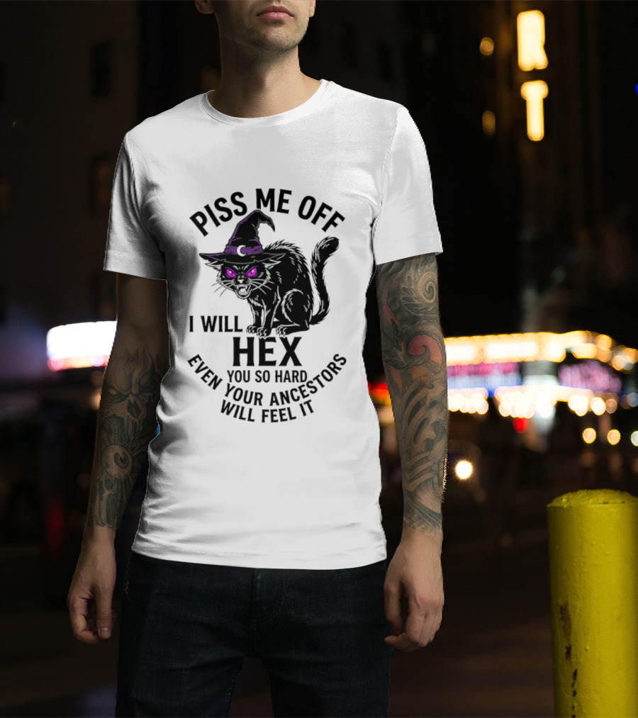 Piss Me Off I Will Hex You So Hard Even Your Ancestors Will Feel It Black Cat Purple Eyes Witch Hat T-Shirt