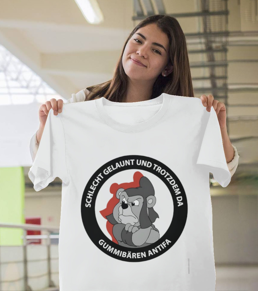 Schlecht Gelaunt Und Trotzdem Da Gummibären Antifa T-Shirt