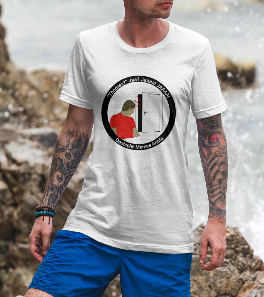 Thomas Jaa Jaaaa JAAAA Deutsche Memes Antifa Door Meme T-Shirt