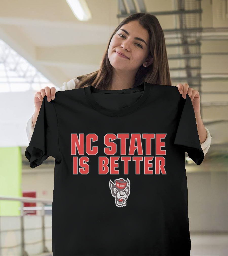 NC State Is Better Wolfpack Red T-Shirt