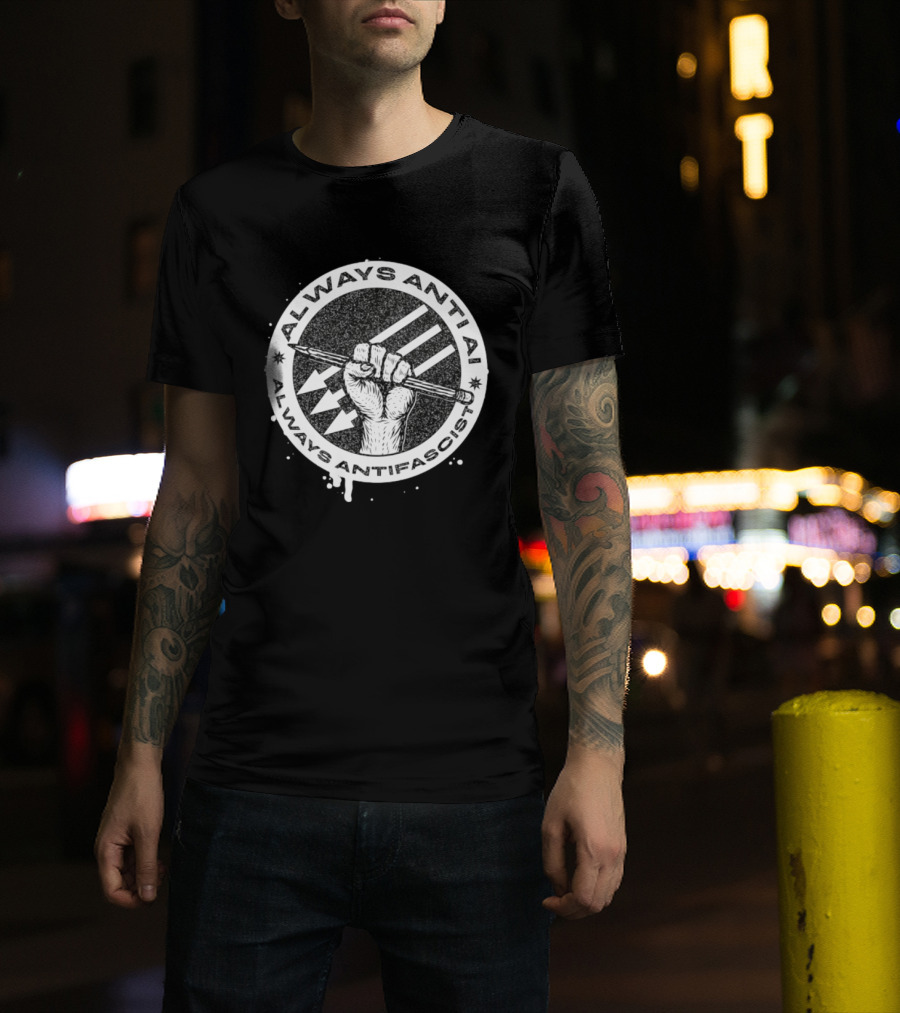 Always Anti AI Always Antifascist Raised Fist Pencil Circle Arrows T-Shirt