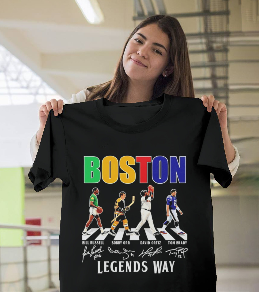 Boston Legends Way Bill Russell Bobby Orr David Ortiz Tom Brady Signatures T-Shirt