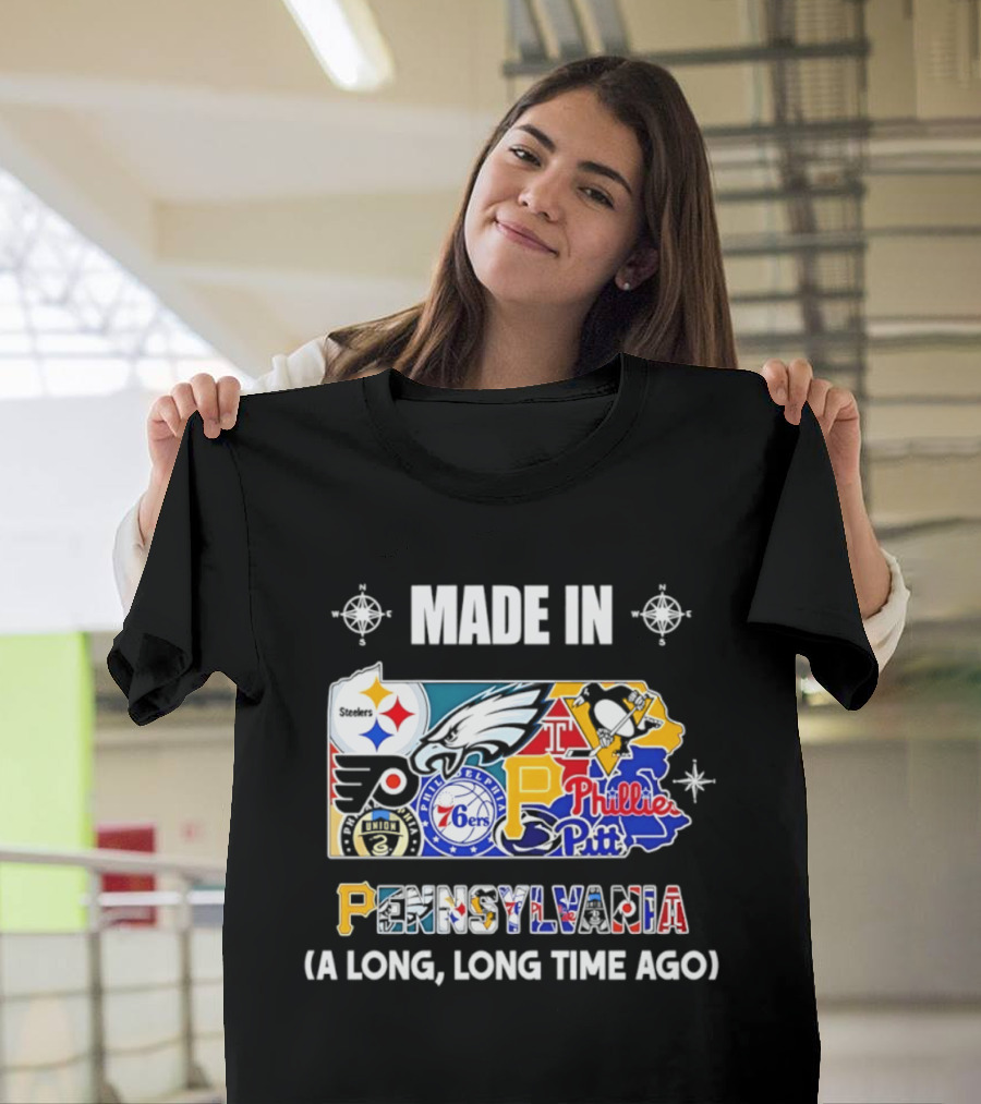 Made In Pennsylvania Sports Teams Map Steelers Eagles Flyers Phillies 76ers Penguins Panthers Long Long Time Ago T-Shirt