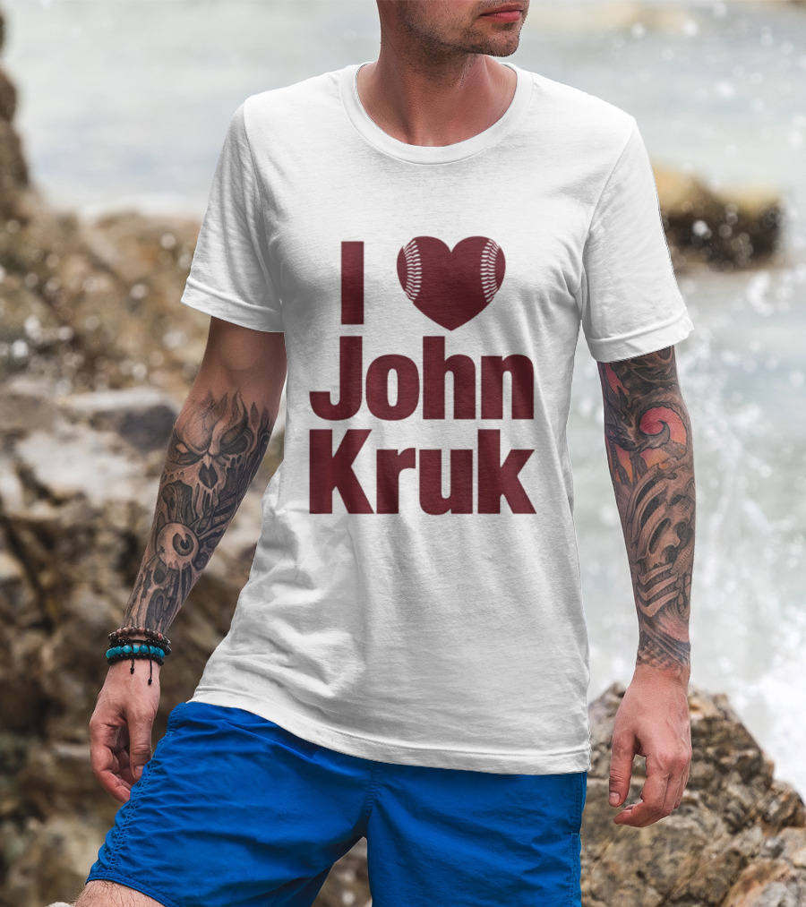 Philadelphia Phillies I Love John Kruk Baseball T-Shirt