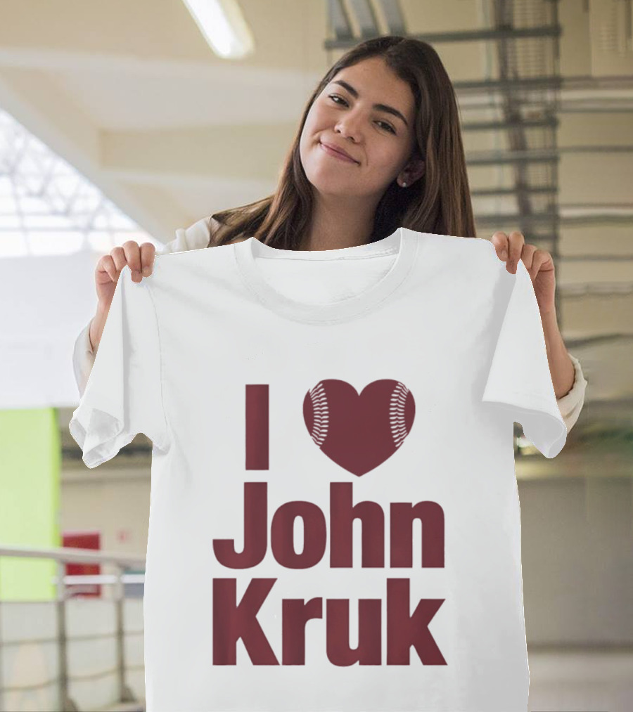 Philadelphia Phillies I Love John Kruk Baseball T-Shirt