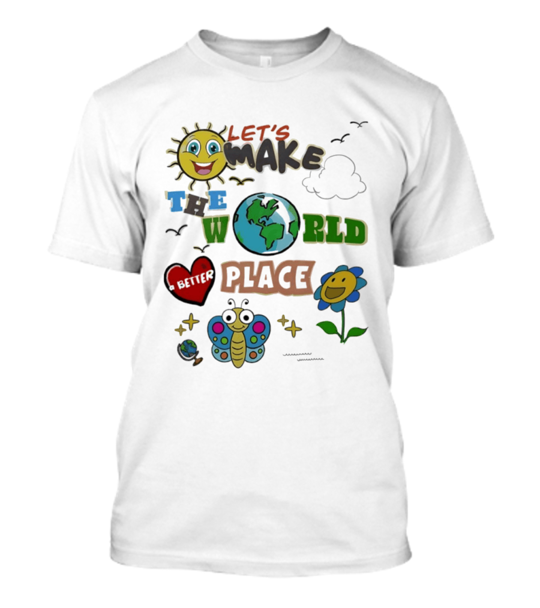 Let's Make The World A Better Place Earth Day Sun Heart Butterfly Flower T-Shirt