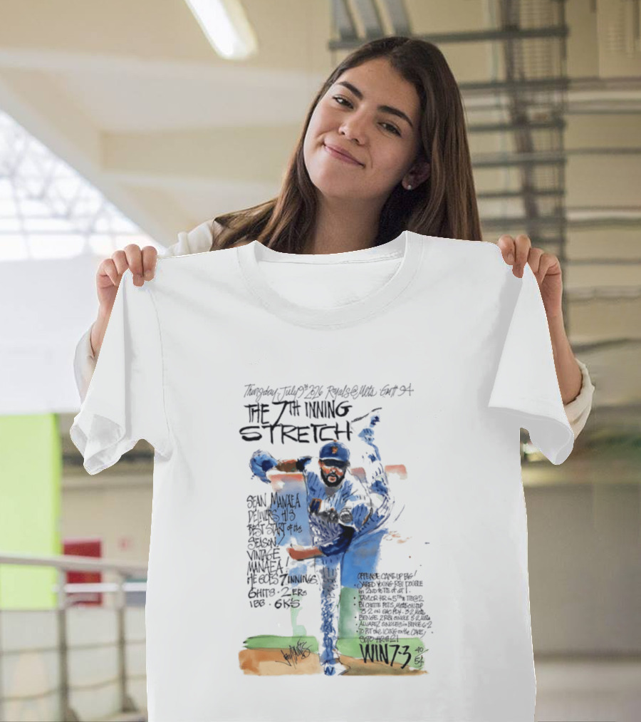 Tuesday July Royals Kauffman Stadium The 7th Inning Stretch Sean Manaea New York Mets 6 Innings 2 1 Runs 1 BB 6 Strikeouts Win 7 3 T-Shirt
