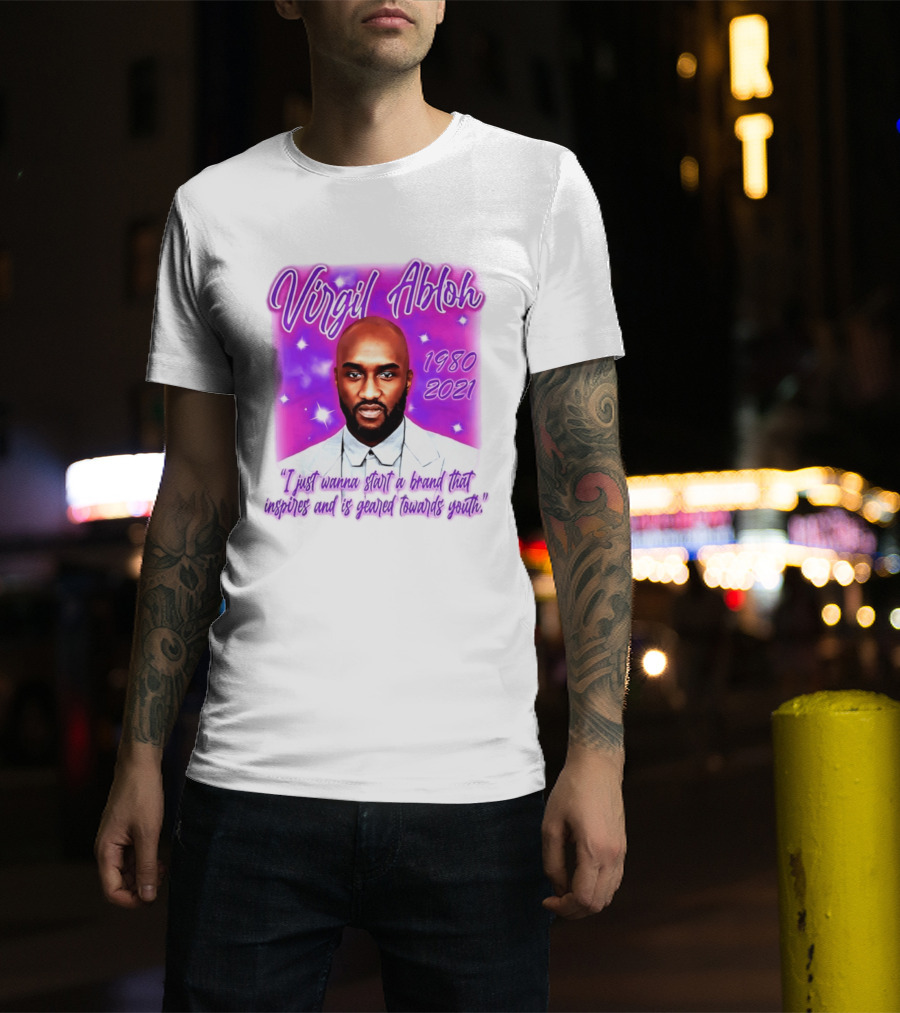 Virgil Abloh 1980 2021 I Just Wanna Start A Brand That Inspires And Is Geared Towards Youth T-Shirt