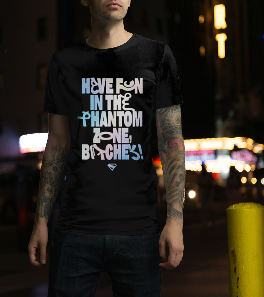 Bioworld Supergirl 2026 Have Fun In The Phantom Zone Bitches T-Shirt