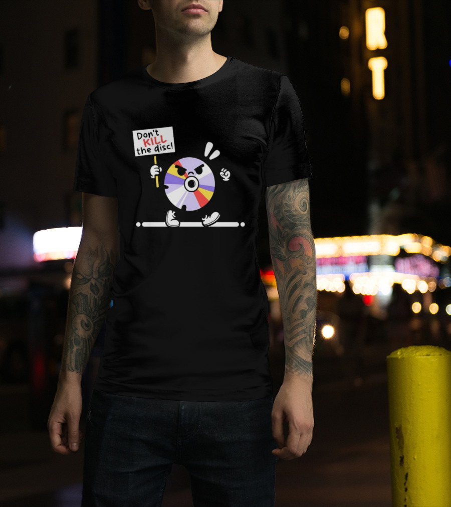Don't Kill The Disc CD Tech Music Media Protest Cartoon T-Shirt