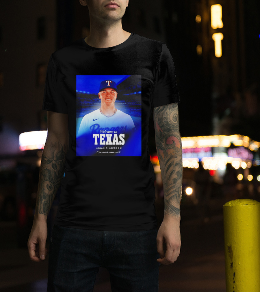 Logan O'Hoppe Welcome To Texas Rangers All For Texas T-Shirt