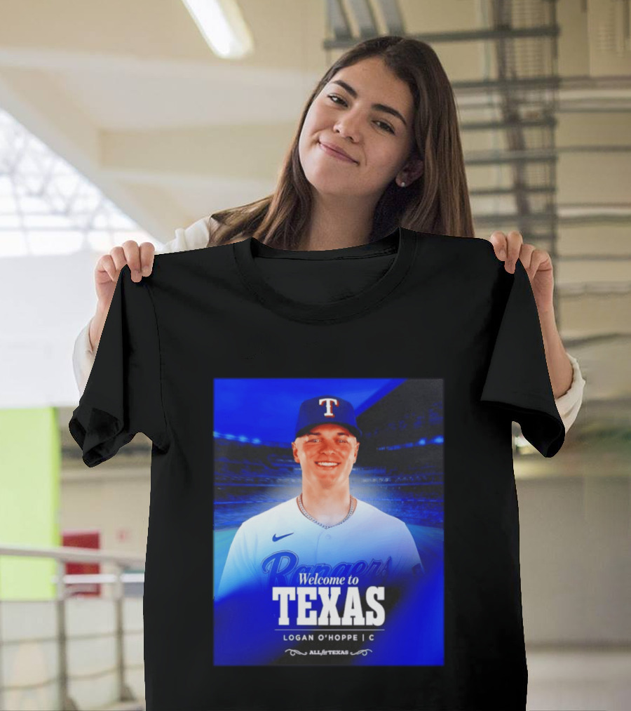 Logan O'Hoppe Welcome To Texas Rangers All For Texas T-Shirt