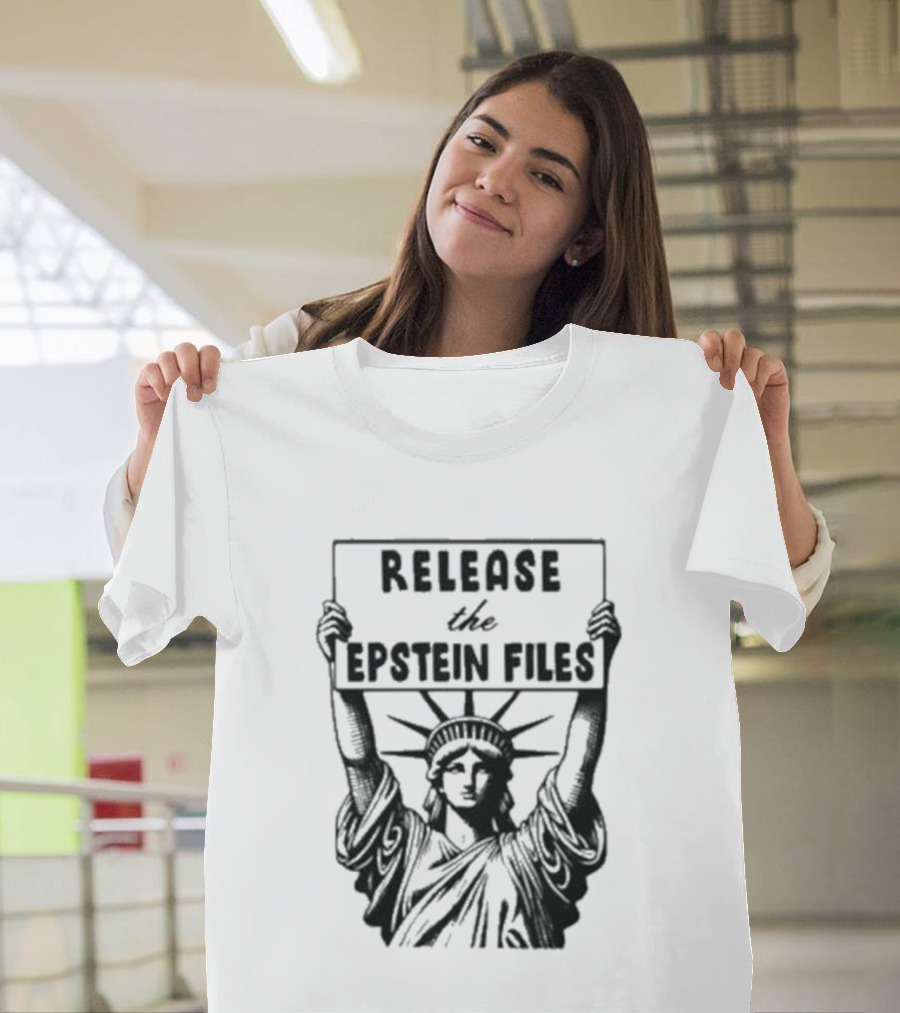 Release The Epstein Files Statue Of Liberty T-Shirt