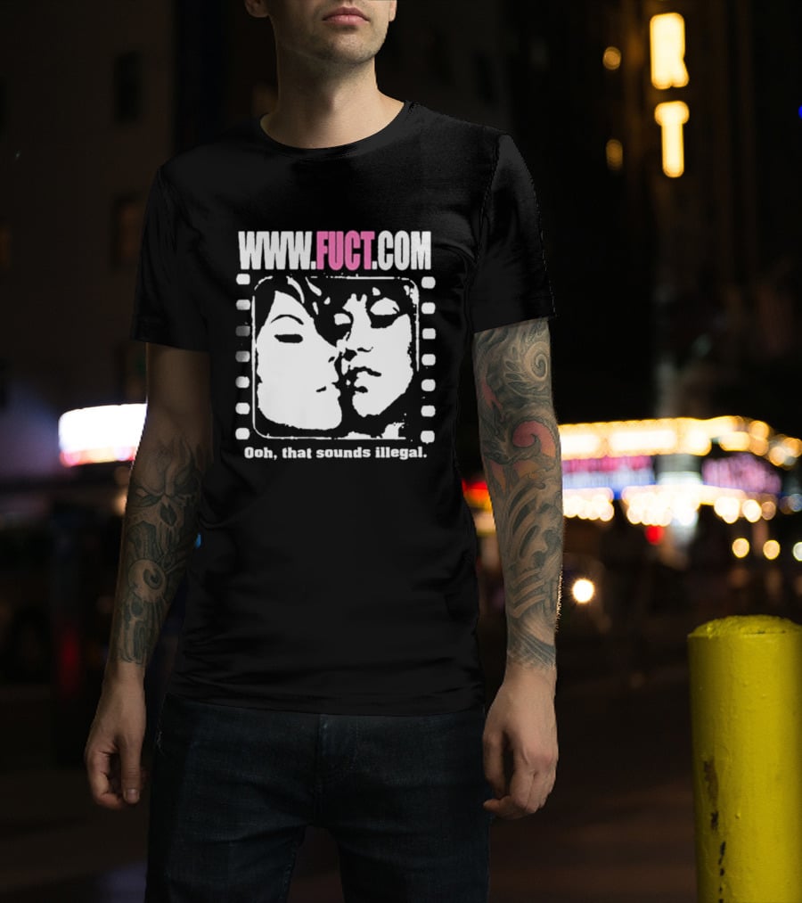 WWW.FUCT.COM Oh That Sounds Illegal T-Shirt