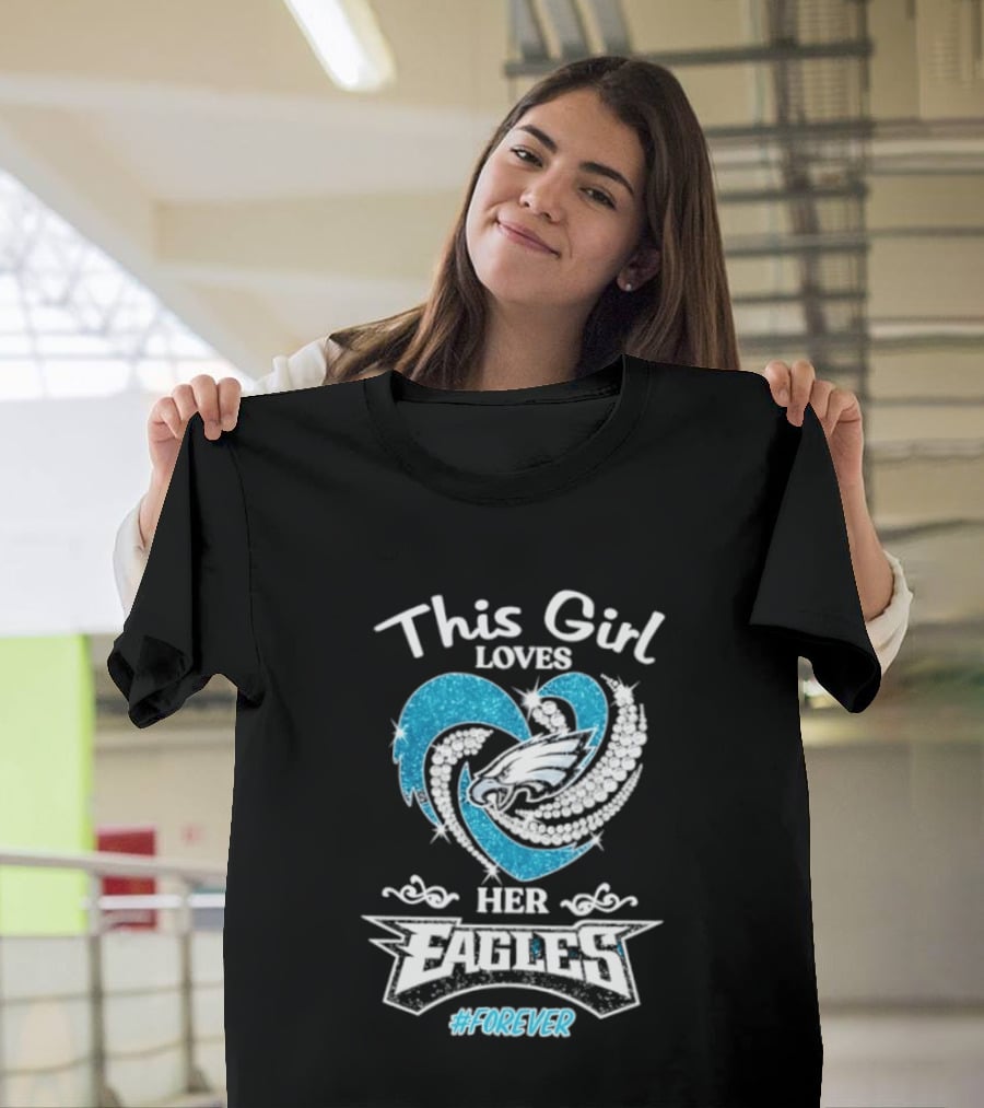 This Girl Loves Her Eagles Forever Diamond Heart 2026 T-Shirt