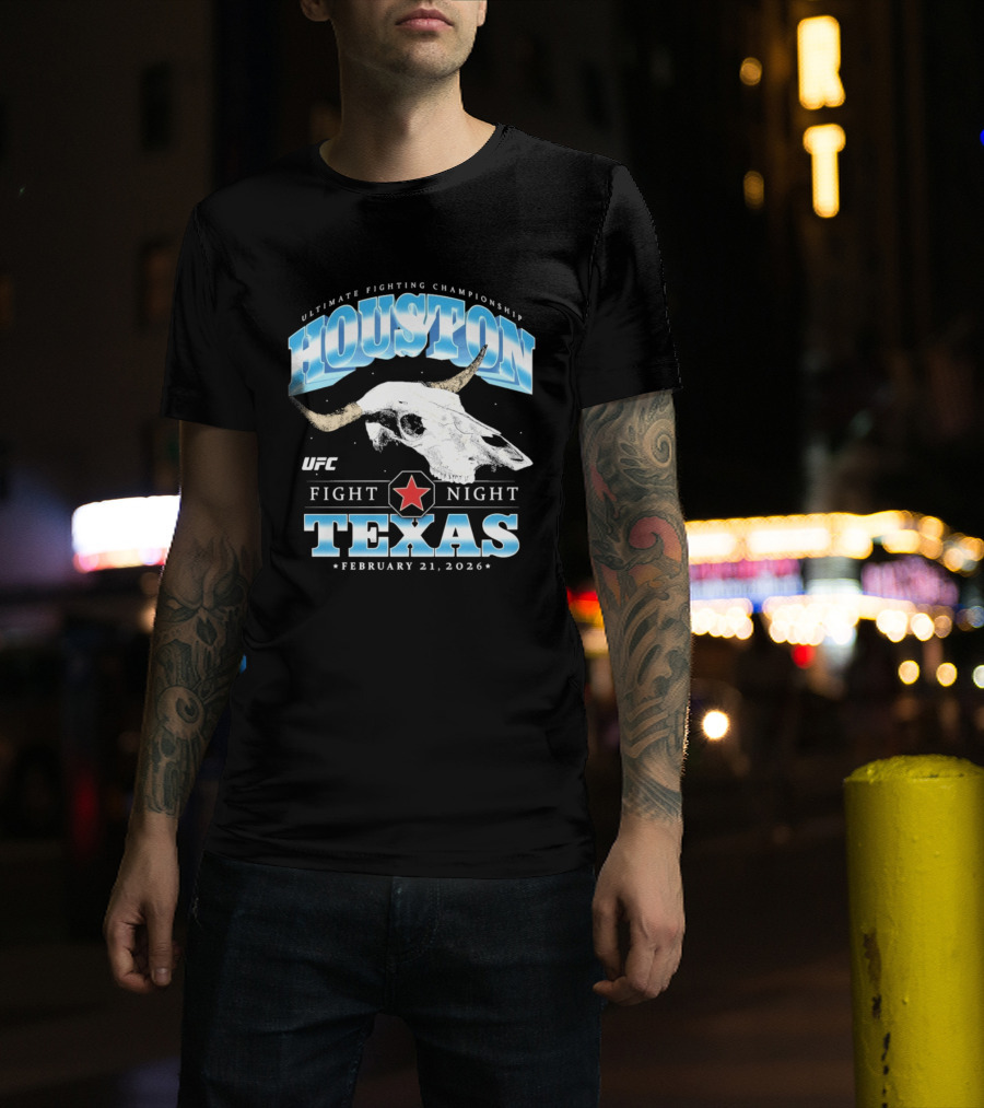 Houston Texas UFC Fight Night February 21 2026 T-Shirt