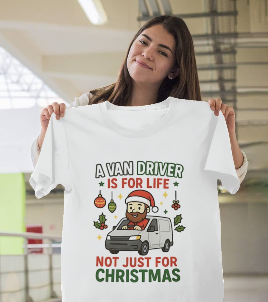 A Van Driver Is For Life Not Just For Christmas Santa Hat Christmas Ornaments T-Shirt