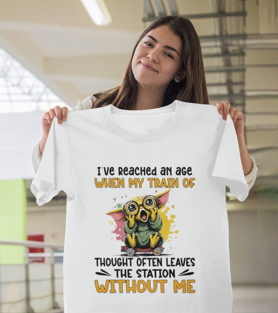 Baby Yoda I've Reached An Age When My Train Of Thought Often Leaves The Station Without Me T-Shirt