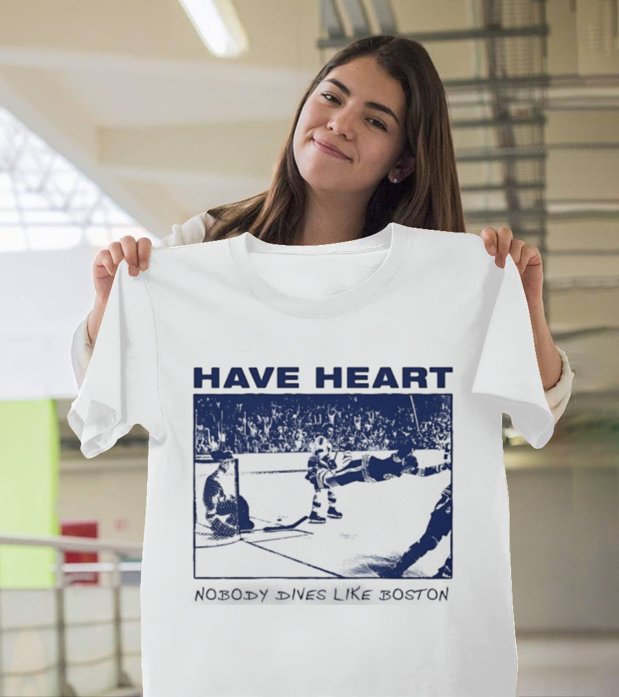 Have Heart Hockey Dive Iconic Boston Moment T-Shirt