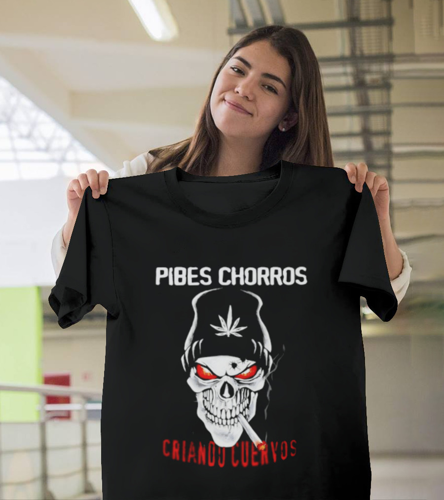 Pibes Chorros Criando Cuervos Skull Marijuana Cumbia Villera T-Shirt