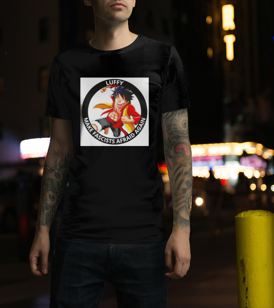 Luffy Make Fascists Afraid Again One Piece Manga Anime T-Shirt