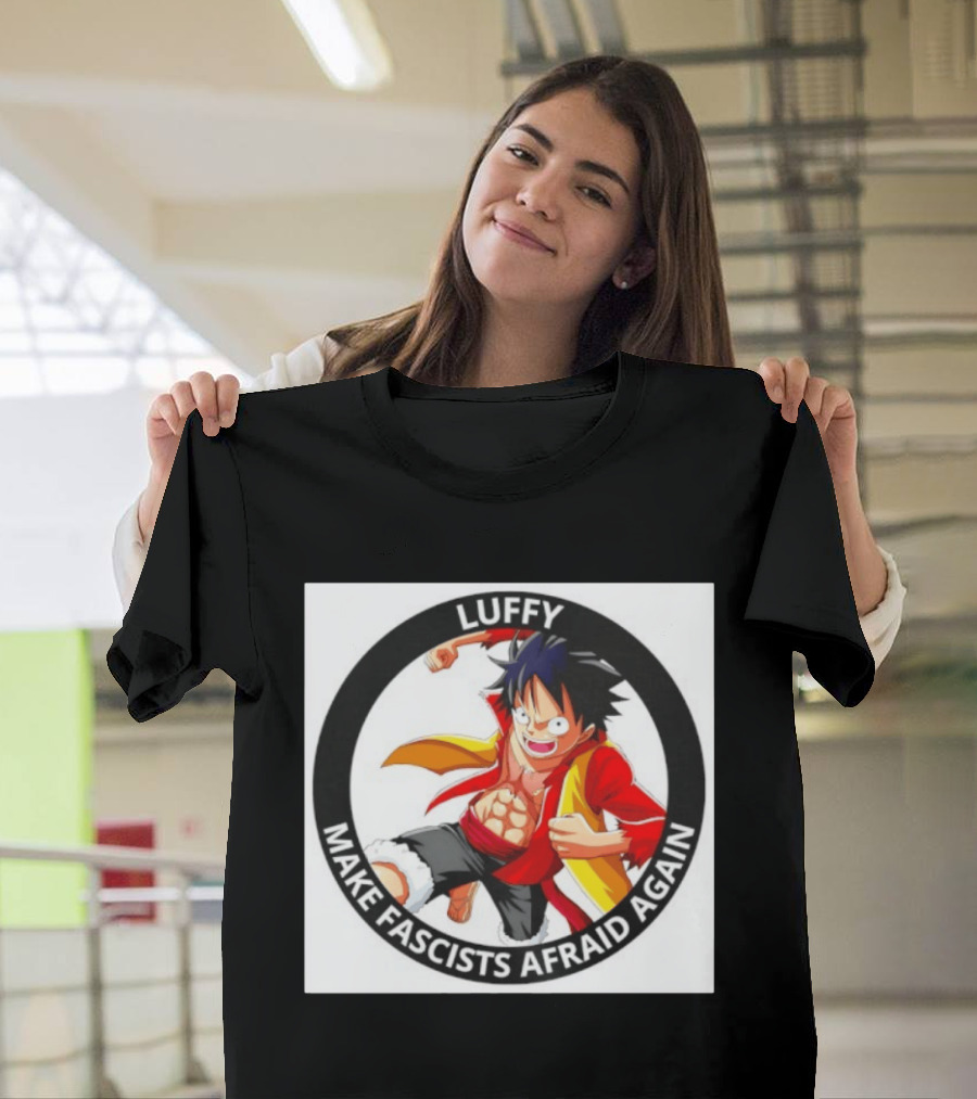 Luffy Make Fascists Afraid Again One Piece Manga Anime T-Shirt