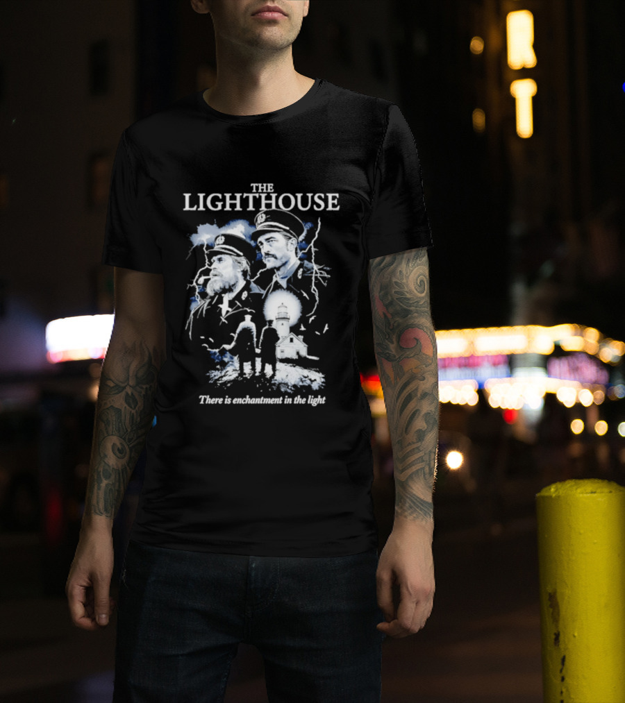 The Lighthouse Willem Dafoe Robert Pattinson Enchantment In The Light T-Shirt