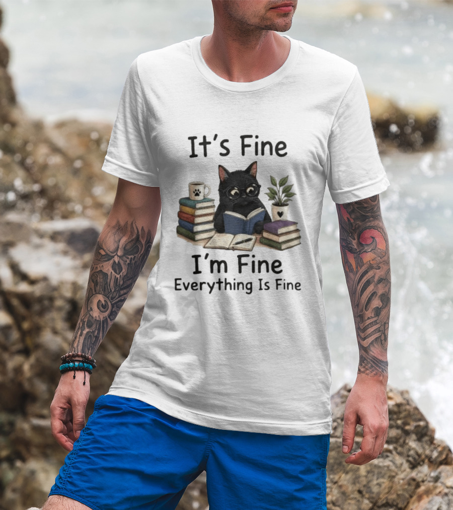Black Cat Reading Books It's Fine I'm Fine Everything Is Fine Coffee Plant T-Shirt