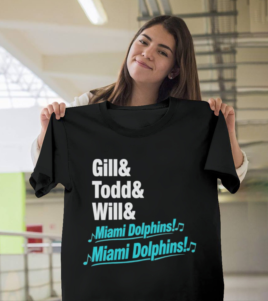 Gill Todd Will Miami Dolphins Team Chant T-Shirt