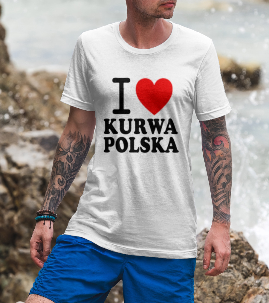 I Love Heart Kurwa Polska Poland Polish Slang T-Shirt