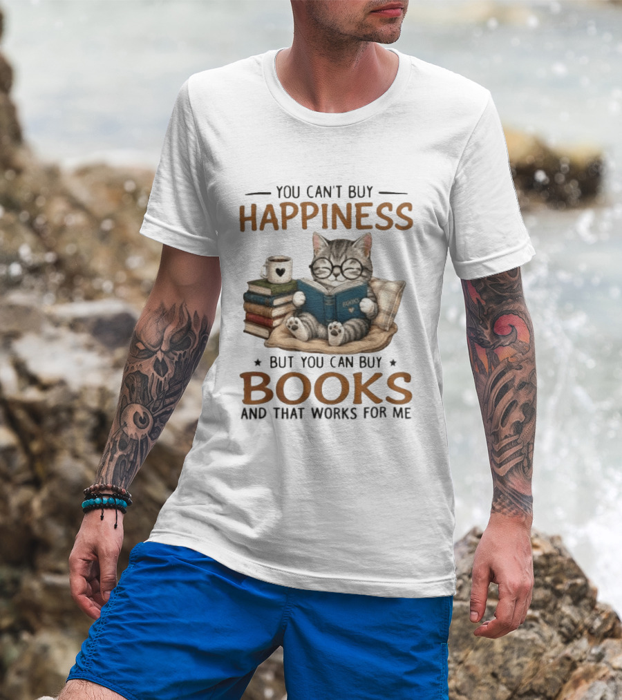 You Can't Buy Happiness Cat Reading Books And That Works For Me T-Shirt