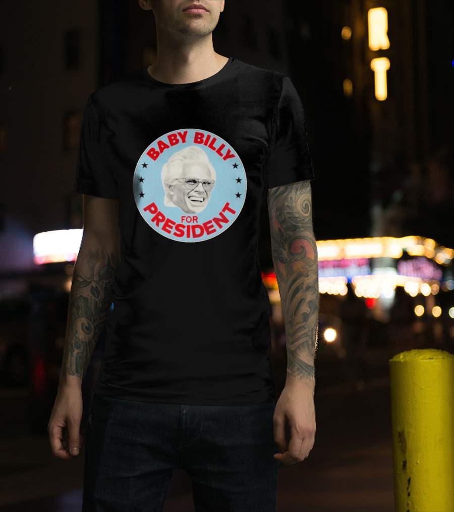 Baby Billy For President Campaign Button T-Shirt