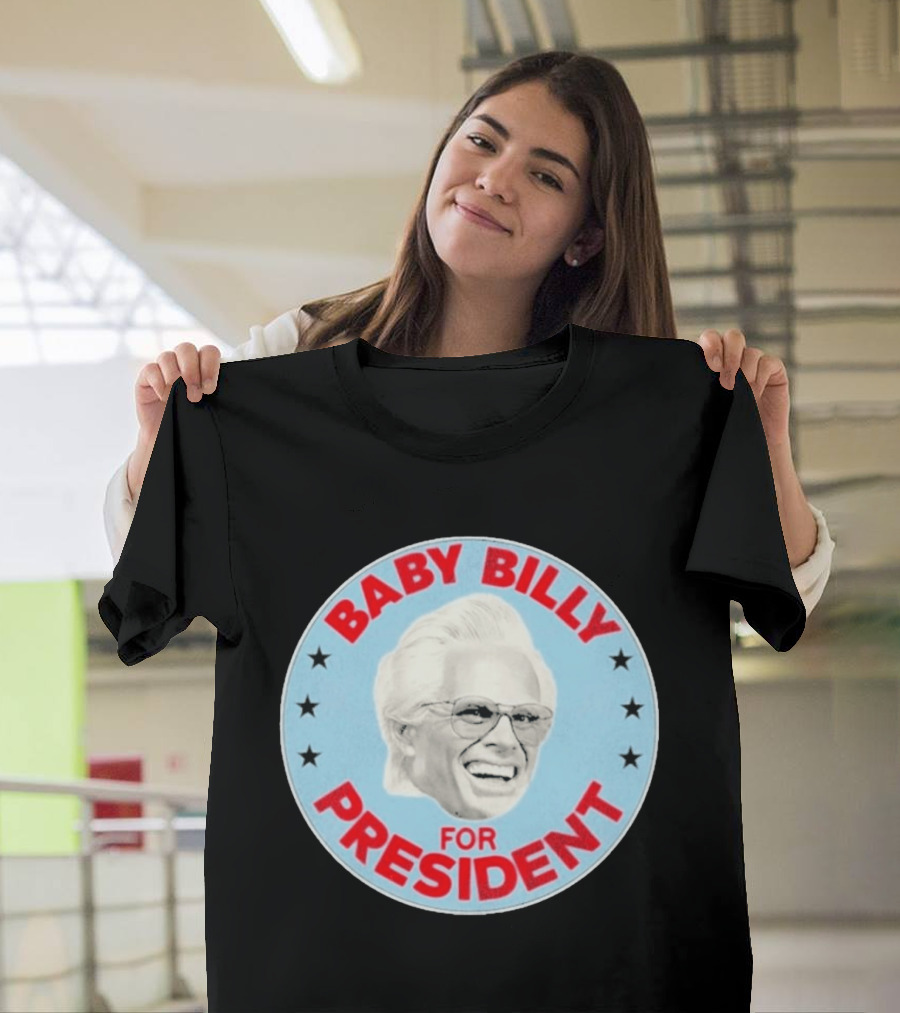 Baby Billy For President Campaign Button T-Shirt
