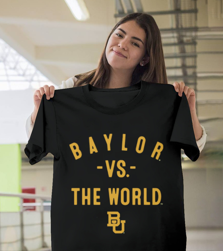 Baylor Bears Vs The World NCAA 2026 Season Baylor T-Shirt