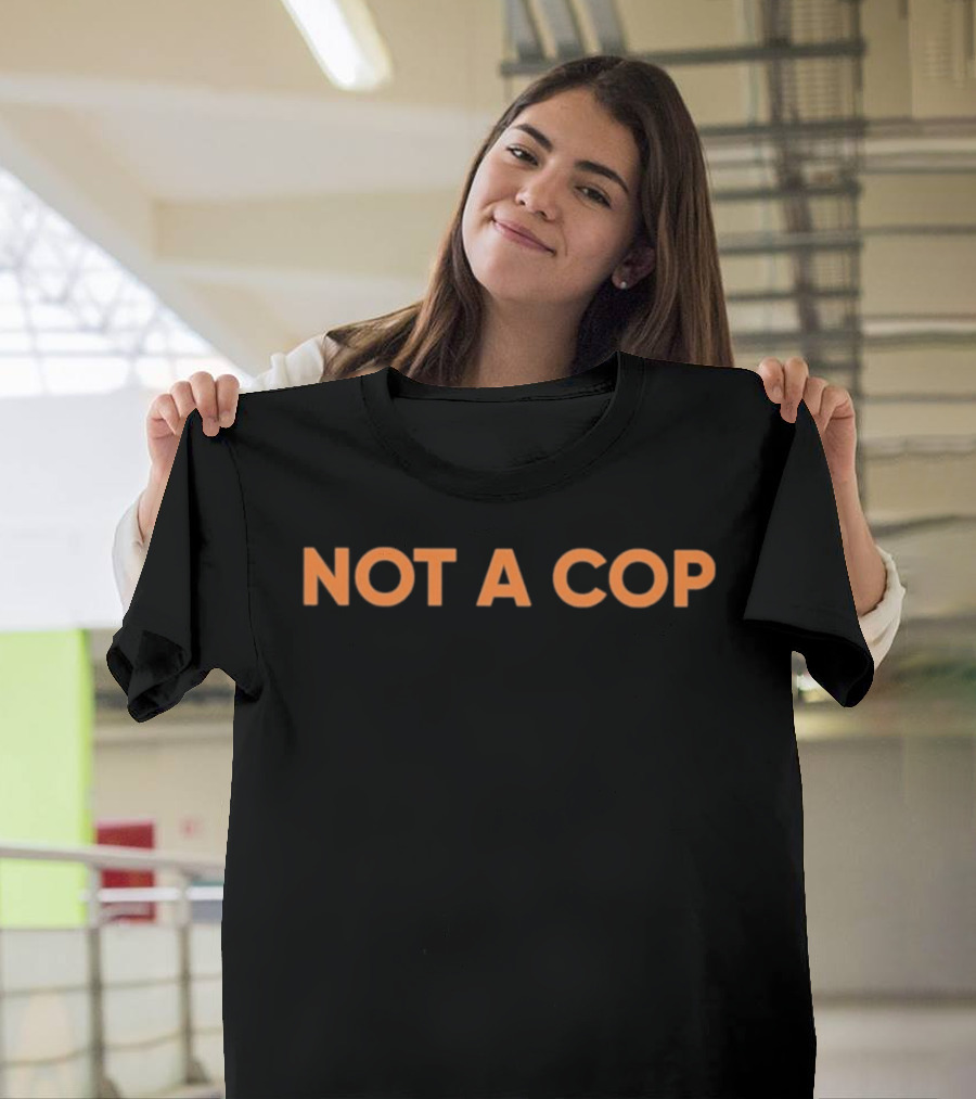 Dexerto Not A Cop Text Bold Design Orange Letters T-Shirt