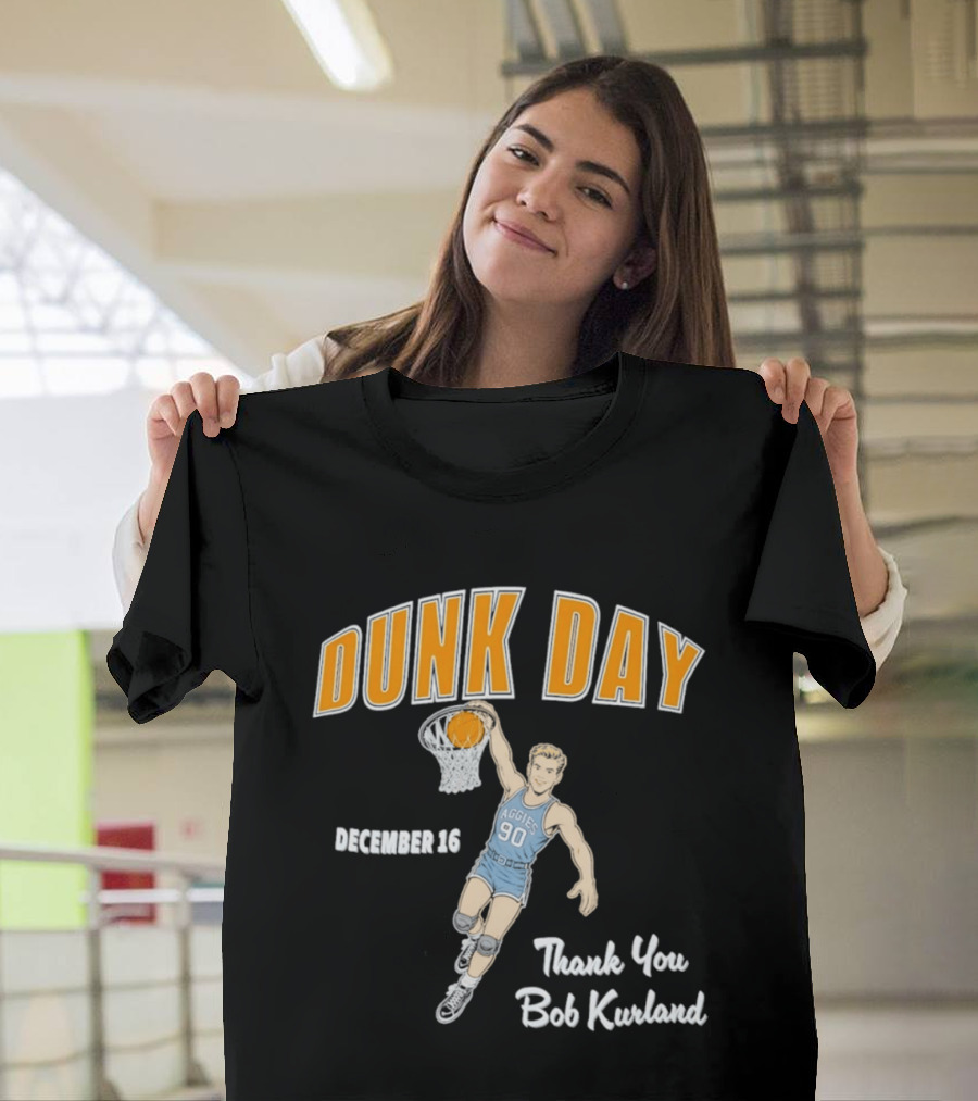 Dunk Day December 16 Thank You Bob Kurland Basketball Aggies 90 T-Shirt