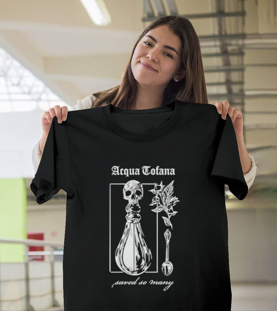 Acqua Tofana Poison History Saved So Many Mystical Skull Bottle And Herb Motif T-Shirt